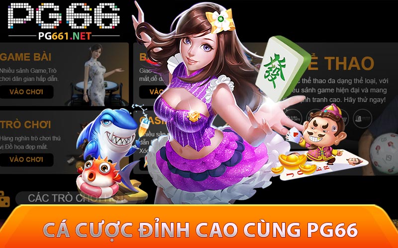 Cá cược đỉnh cao cùng PG66