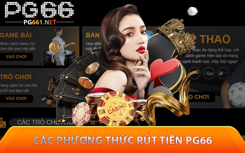 Các phương thức rút tiền PG66
