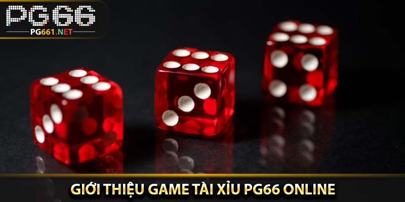 Giới thiệu game tài xỉu PG66 online