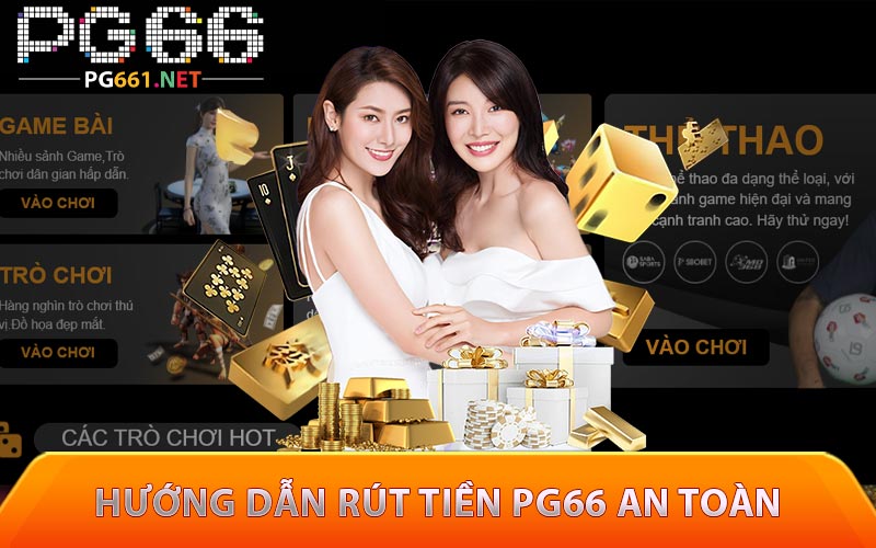 Hướng dẫn rút tiền PG66 an toàn