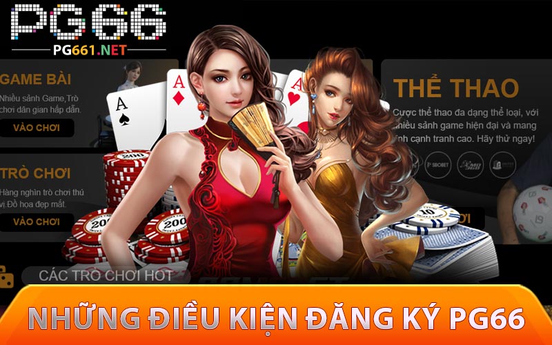 Những điều kiện đăng ký PG66