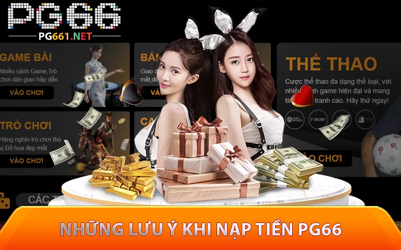 Những lưu ý khi nạp tiền PG66