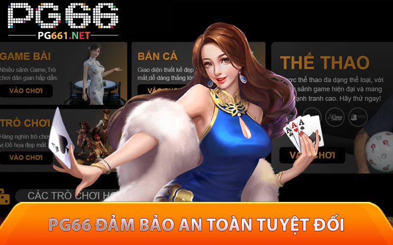 PG66 đảm bảo an toàn tuyệt đối