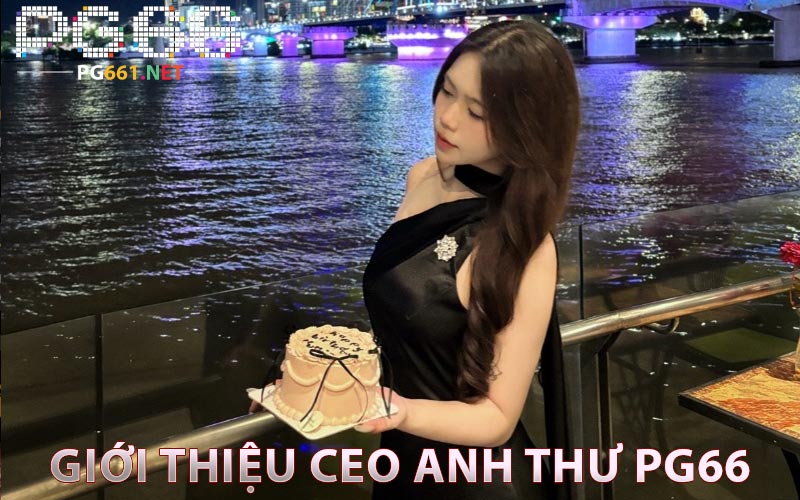giới thiệu ceo anh thư pg66