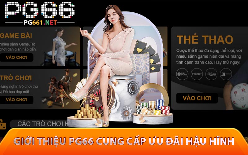 giới thiệu pg66 cung cấp ưu đãi hậu hĩnh
